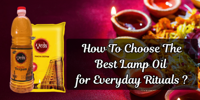 How To Choose The Best Lamp Oil for Everyday Rituals best deepam oil for home