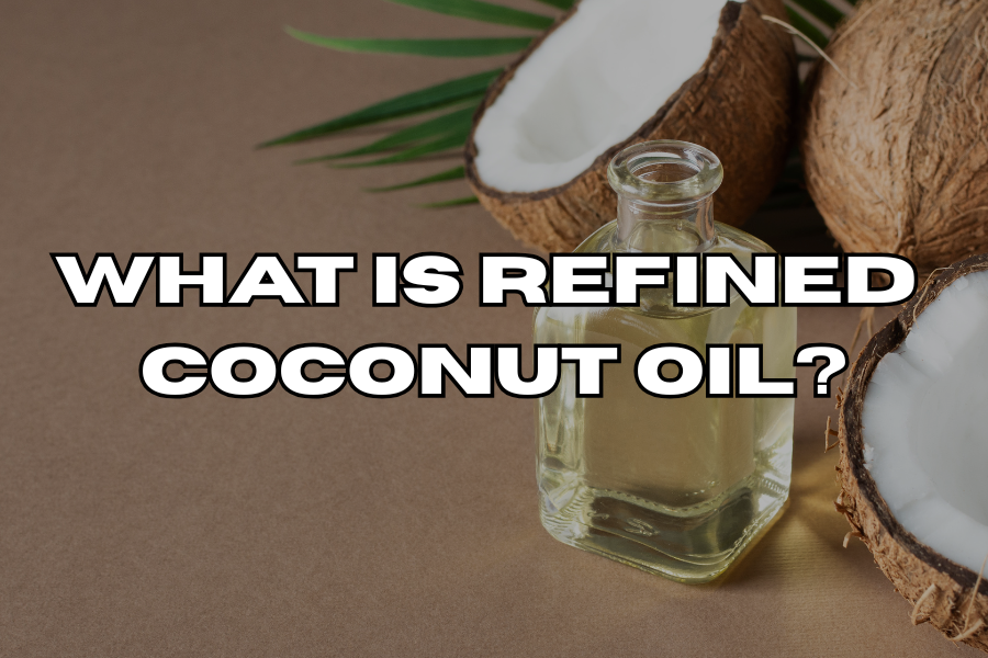 what is refined coconut oil